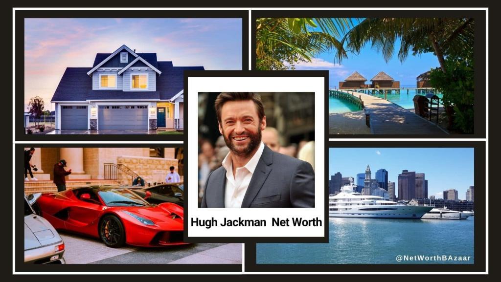 Hugh Jackman Net Worth