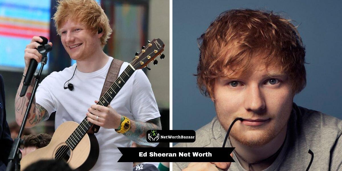 Ed Sheeran Net Worth