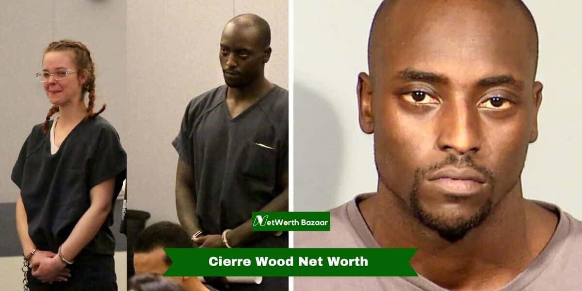 Cierre Wood Net Worth 