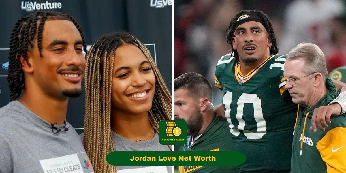 Jordan Love Net Worth